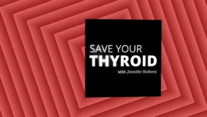 Save Your Thyroid podcast thumbnail.